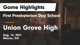 First Presbyterian Day School vs Union Grove High  Game Highlights - Aug. 14, 2021