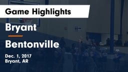 Bryant  vs Bentonville  Game Highlights - Dec. 1, 2017