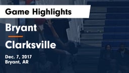 Bryant  vs Clarksville  Game Highlights - Dec. 7, 2017