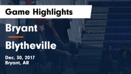 Bryant  vs Blytheville  Game Highlights - Dec. 30, 2017