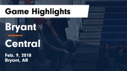 Bryant  vs Central  Game Highlights - Feb. 9, 2018
