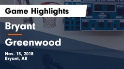 Bryant  vs Greenwood  Game Highlights - Nov. 15, 2018