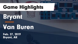 Bryant  vs Van Buren  Game Highlights - Feb. 27, 2019