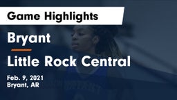 Bryant  vs Little Rock Central  Game Highlights - Feb. 9, 2021