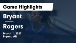Bryant  vs Rogers  Game Highlights - March 1, 2022