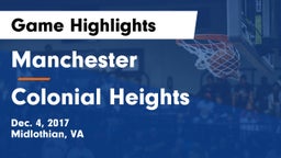 Manchester  vs Colonial Heights  Game Highlights - Dec. 4, 2017