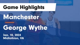 Manchester  vs George Wythe Game Highlights - Jan. 10, 2024