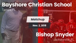Matchup: Bayshore Christian vs. Bishop Snyder  2018