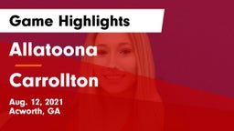 Allatoona  vs Carrollton  Game Highlights - Aug. 12, 2021