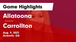 Allatoona  vs Carrollton  Game Highlights - Aug. 9, 2022