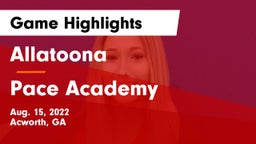 Allatoona  vs Pace Academy Game Highlights - Aug. 15, 2022