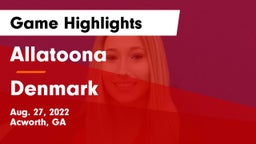 Allatoona  vs Denmark  Game Highlights - Aug. 27, 2022