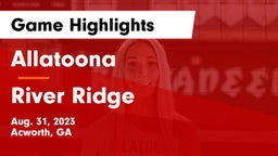Allatoona  vs River Ridge  Game Highlights - Aug. 31, 2023