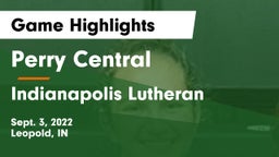Perry Central  vs Indianapolis Lutheran  Game Highlights - Sept. 3, 2022