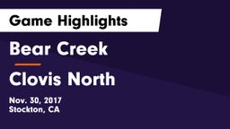 Bear Creek  vs Clovis North  Game Highlights - Nov. 30, 2017