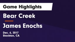 Bear Creek  vs James Enochs  Game Highlights - Dec. 6, 2017