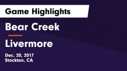 Bear Creek  vs Livermore  Game Highlights - Dec. 20, 2017