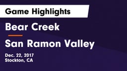 Bear Creek  vs San Ramon Valley  Game Highlights - Dec. 22, 2017