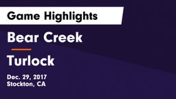 Bear Creek  vs Turlock  Game Highlights - Dec. 29, 2017
