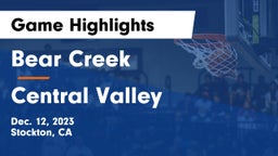 Bear Creek  vs Central Valley  Game Highlights - Dec. 12, 2023