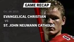 Recap: Evangelical Christian  vs. St. John Neumann Catholic  2015