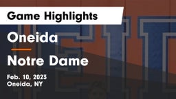 Oneida  vs Notre Dame  Game Highlights - Feb. 10, 2023