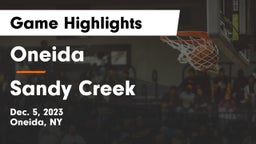 Oneida  vs Sandy Creek  Game Highlights - Dec. 5, 2023