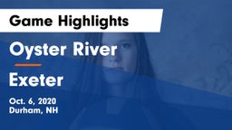 Oyster River  vs Exeter  Game Highlights - Oct. 6, 2020