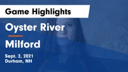 Oyster River  vs Milford  Game Highlights - Sept. 2, 2021