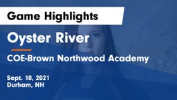 Oyster River  vs COE-Brown Northwood Academy Game Highlights - Sept. 10, 2021