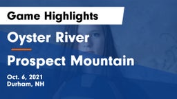 Oyster River  vs Prospect Mountain Game Highlights - Oct. 6, 2021