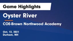 Oyster River  vs COE-Brown Northwood Academy Game Highlights - Oct. 12, 2021