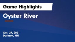 Oyster River  Game Highlights - Oct. 29, 2021