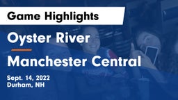 Oyster River  vs Manchester Central Game Highlights - Sept. 14, 2022