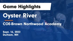 Oyster River  vs COE-Brown Northwood Academy Game Highlights - Sept. 16, 2022