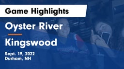 Oyster River  vs Kingswood  Game Highlights - Sept. 19, 2022
