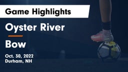 Oyster River  vs Bow  Game Highlights - Oct. 30, 2022
