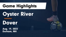 Oyster River  vs Dover  Game Highlights - Aug. 19, 2022