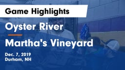 Oyster River  vs Martha's Vineyard  Game Highlights - Dec. 7, 2019
