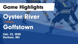 Oyster River  vs Goffstown Game Highlights - Feb. 22, 2020