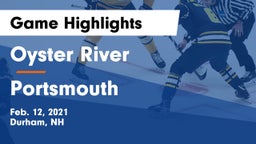 Oyster River  vs Portsmouth  Game Highlights - Feb. 12, 2021