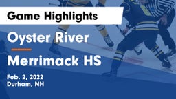 Oyster River  vs Merrimack HS Game Highlights - Feb. 2, 2022