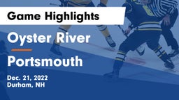 Oyster River  vs Portsmouth  Game Highlights - Dec. 21, 2022