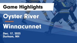 Oyster River  vs Winnacunnet  Game Highlights - Dec. 17, 2023
