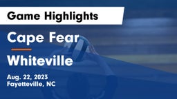 Cape Fear  vs Whiteville  Game Highlights - Aug. 22, 2023