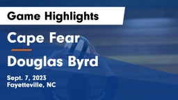 Cape Fear  vs Douglas Byrd  Game Highlights - Sept. 7, 2023