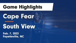 Cape Fear  vs South View  Game Highlights - Feb. 7, 2023