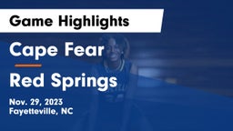 Cape Fear  vs Red Springs  Game Highlights - Nov. 29, 2023