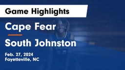Cape Fear  vs South Johnston  Game Highlights - Feb. 27, 2024
