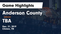 Anderson County  vs TBA Game Highlights - Dec. 21, 2019